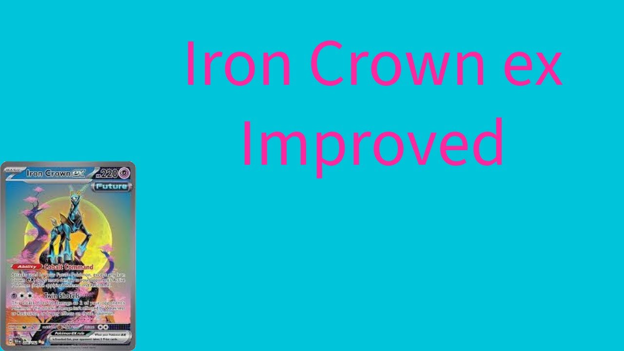 Improving the Iron Crown ex Deck