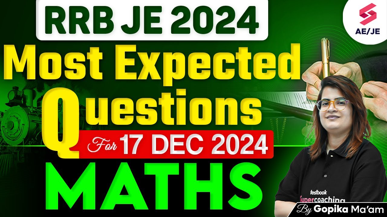 RRB JE 2024 | RRB JE 2024 Maths Expected Questions | RRB JE Maths Mock Test | Maths by Gopika Ma'am