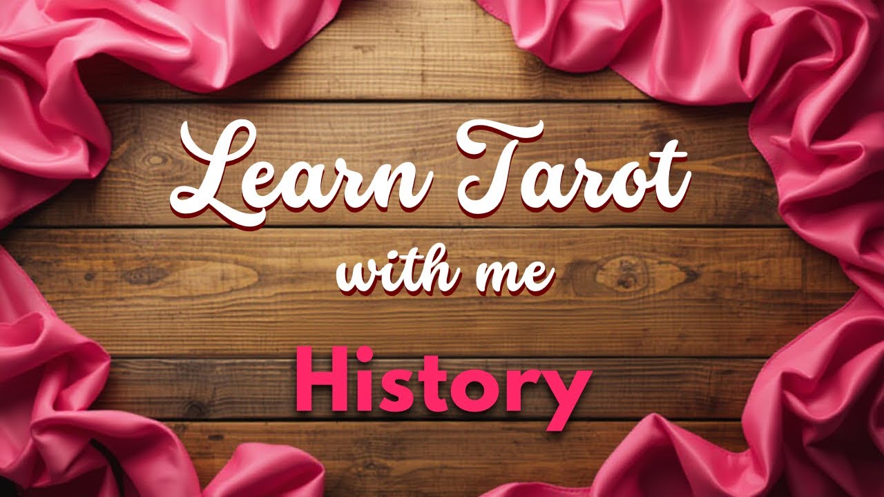 Learn Tarot with Me: History & Overview of the Deck