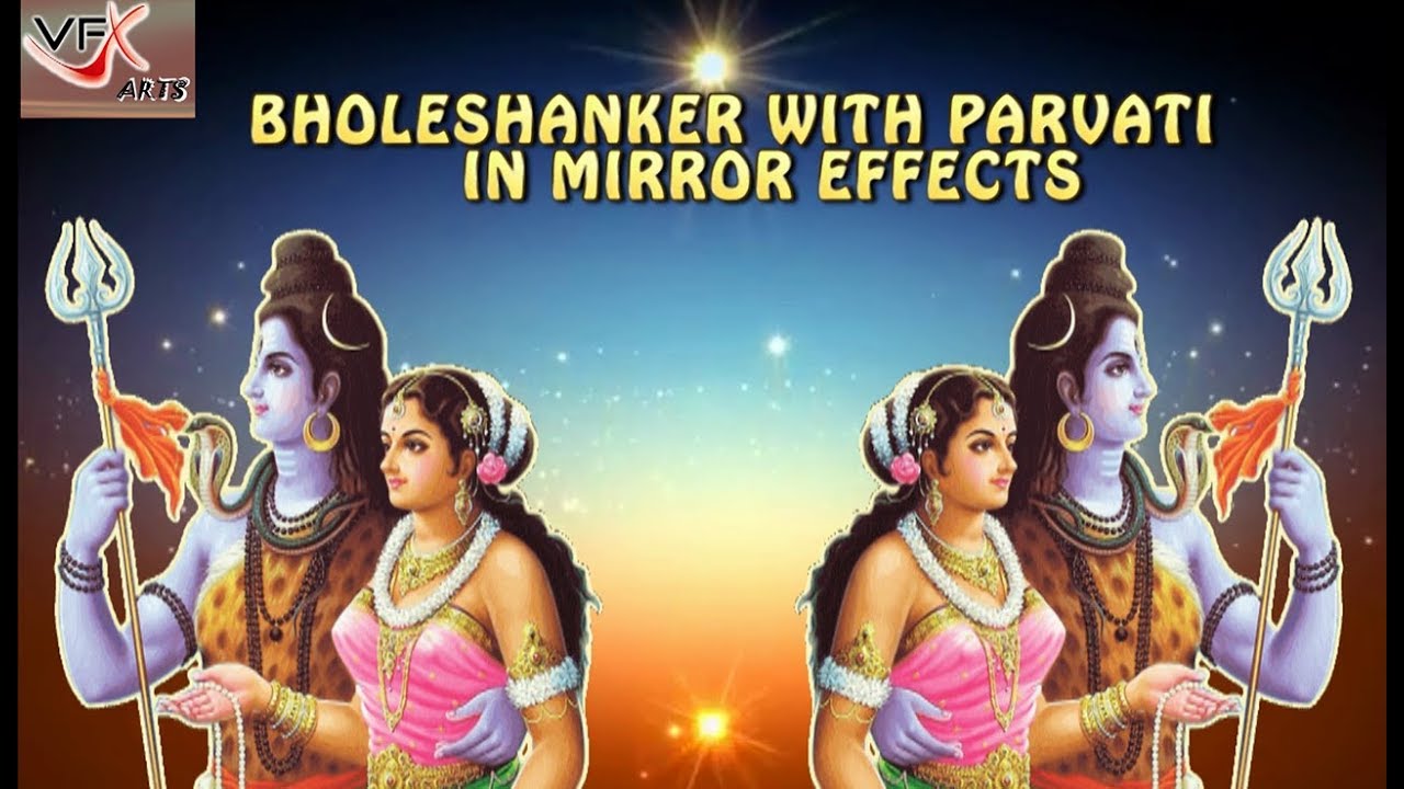 || BholeShanker with Parvati in Mirror Effects ||