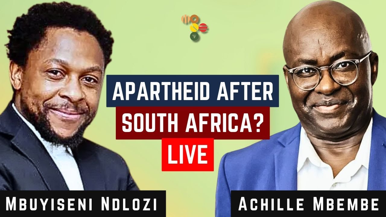 LIVE: Dr Mbuyiseni Ndlozi in conversation with Prof Achille Mbembe | 'Apartheid after South Africa'