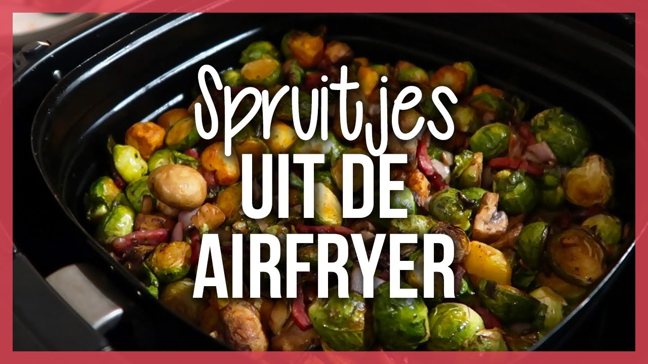 Spruitjes uit de Airfryer (Recept)