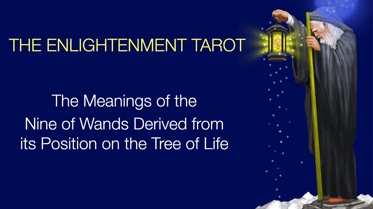 The Meanings of the Nine of Wands Derived from its Position on the Tree of Life