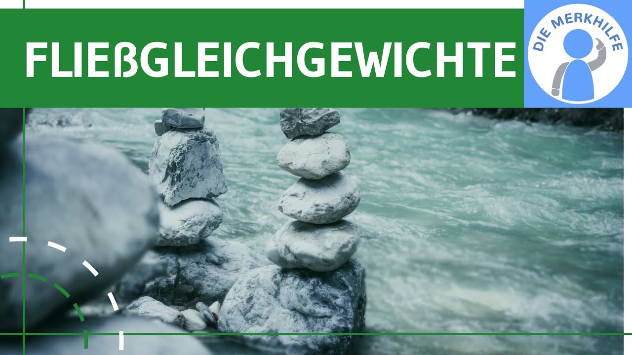 Flie&szlig;gleichgewichte - Definition, Beispiel, dynamisches Gleichgewicht, gekoppelte Reaktionen erkl&auml;rt