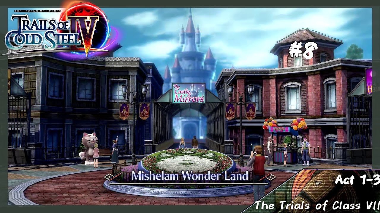 Mishelam Wonderland - The Legend of Heroes: Trails of Cold Steel IV - Act 1-3 (8/?)