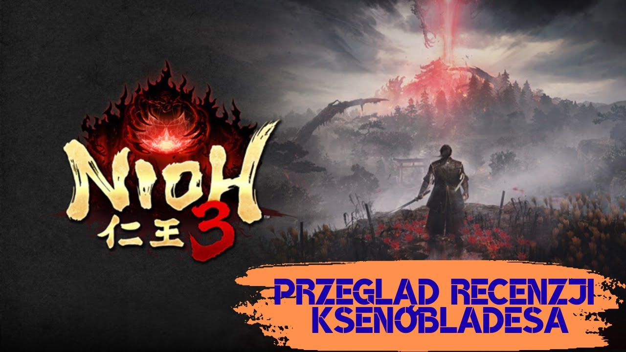 Czy warto kupić Nioh 3? Przegląd recenzji – najlepszy soulslike roku?