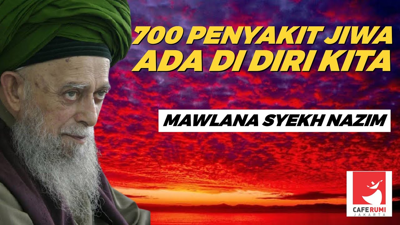 700 PENYAKIT JIWA ADA DI DIRI KITA? - MAWLANA SYAIKH NAZIM AL HAQQANI | SUHBAH