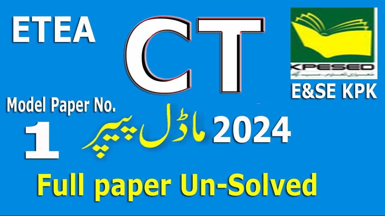 CT Solved Model Paper No. 1. CT Solved Model Paper - 1 : ETEA CT Solved Model Paper No. 1: