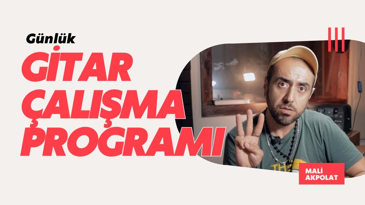 Gitar Çalışma Programı | Nasıl Hazırlanır? | Günde Kaç Saat? | Ne Çalışmalı?