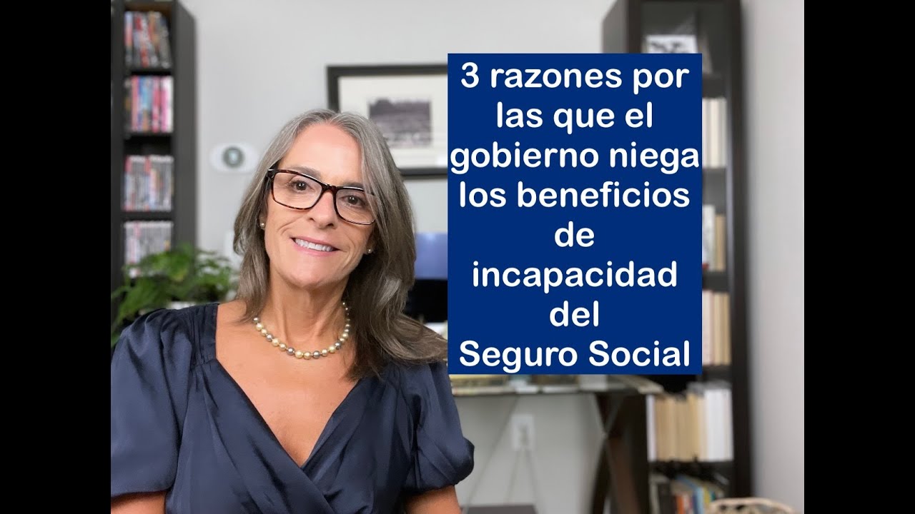 3 razones principales por las que el gobierno niega los beneficios de discapacidad del Seguro Social