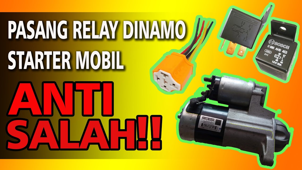 TIPS MUDAH PASANG RELAY DINAMO STARTER PADA MOBIL || ANTI SALAH !!