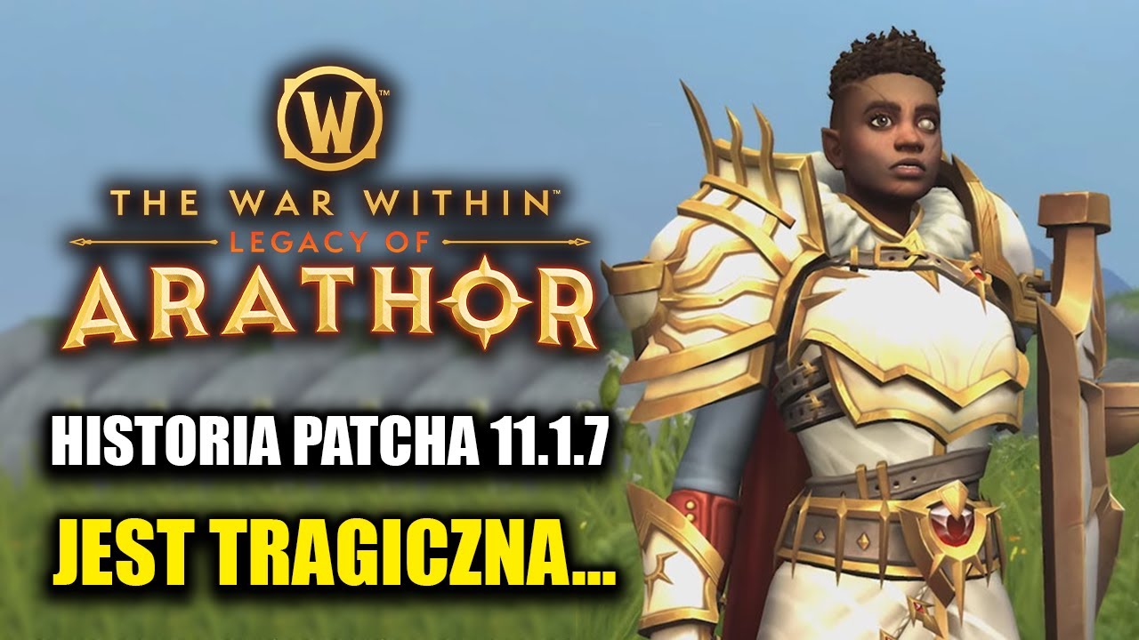 Streszczenie Historii Patcha 11.1.7 - Legacy of Arathor | World of Warcraft: The War Within