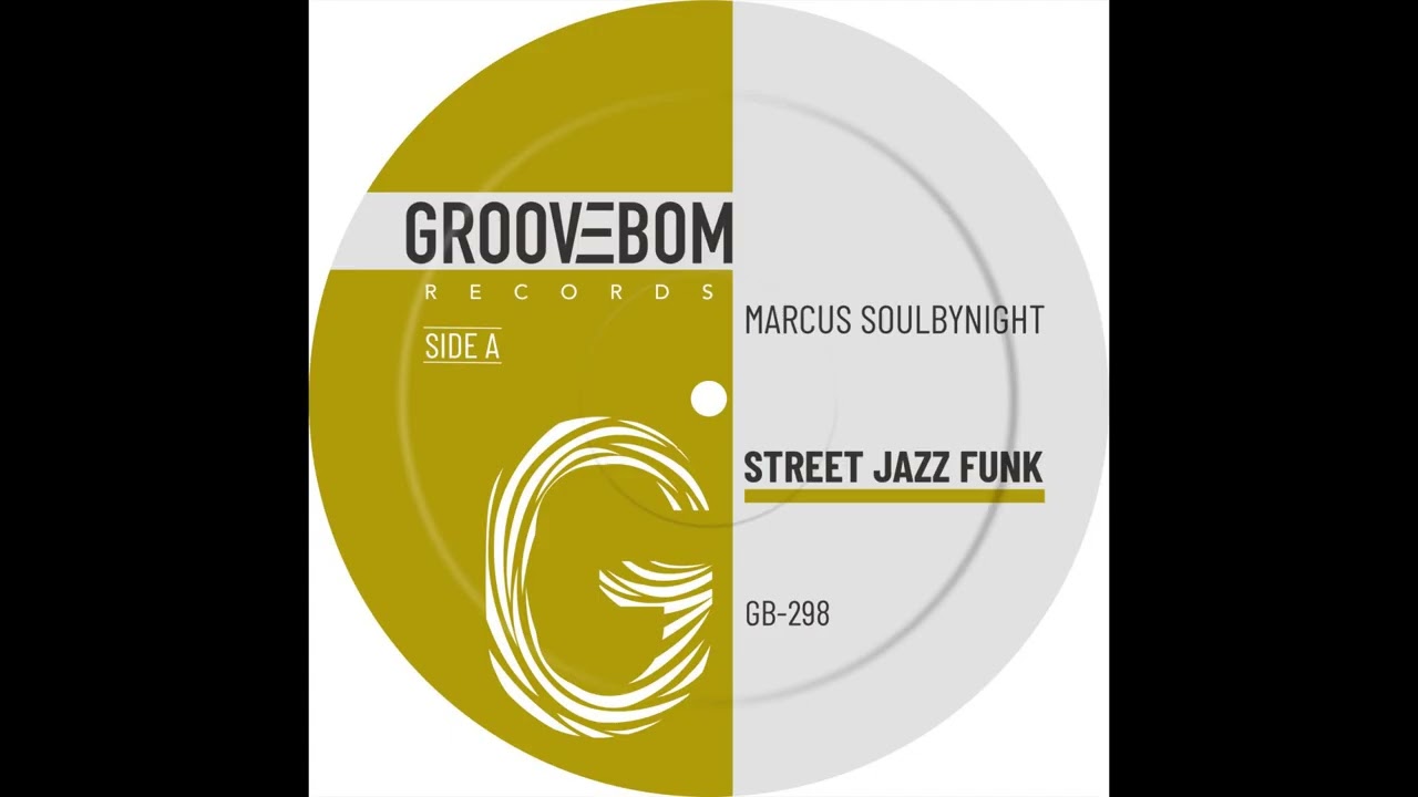 Marcus Soulbynight - Street Jazz Funk (Original Mix)