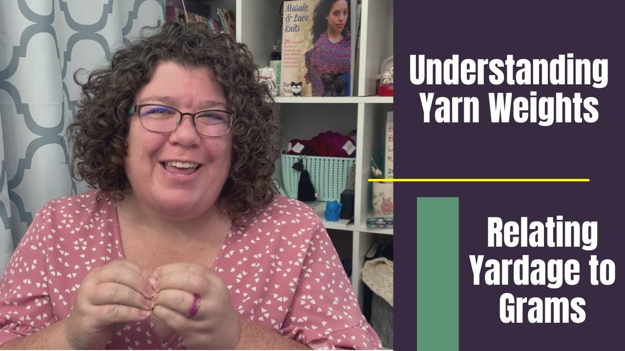 How do Grams Relate to Yardage in Yarn Weights for Knitting and Crochet