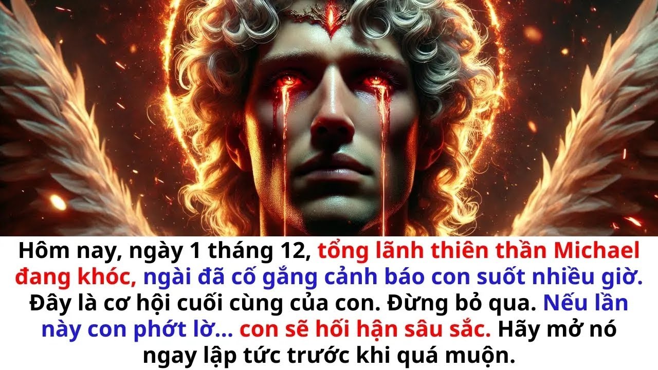 👉HÔM NAY, TỔNG LÃNH THIÊN THẦN MICHAEL ĐANG KHÓC, NGƯỜI ĐÃ CỐ CẢNH BÁO CON SUỐT NHIỀU GIỜ