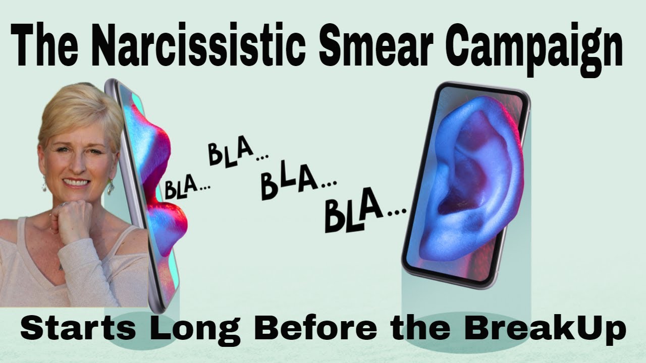 Narcissistic Smear Campaign Started Long Before Your Breakup