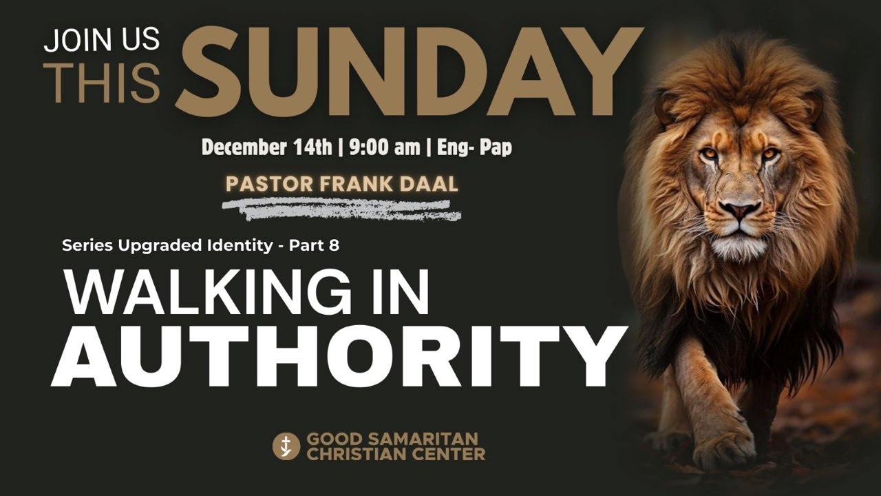 GSCC Sundays | Identity Upgrade &ndash; Part 8: Walking in Authority