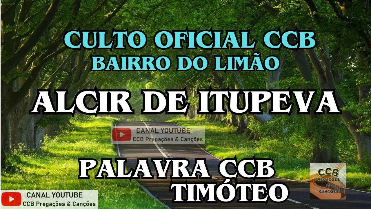 CCB Pregação - Ir. Alcir Zavata Ancião Itupeva - CCB Palavra - Bairro do Limão - São Paulo/SP