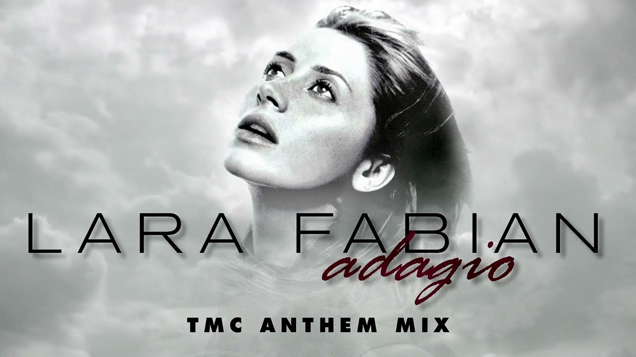 Lara Fabian - Adagio (TMC Anthem Mix)