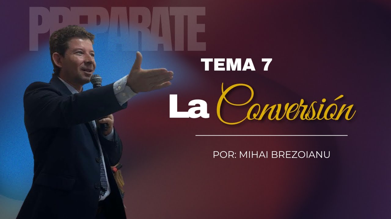 La Conversión | Por Mihai Brezoianu #biblia #amor 