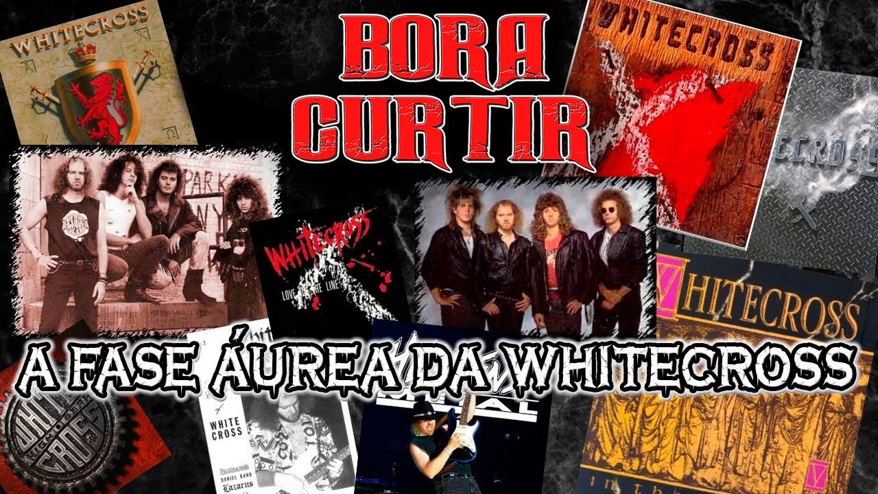 WHITECROSS E SUA MELHOR FASE(BORA CURTIR#70)