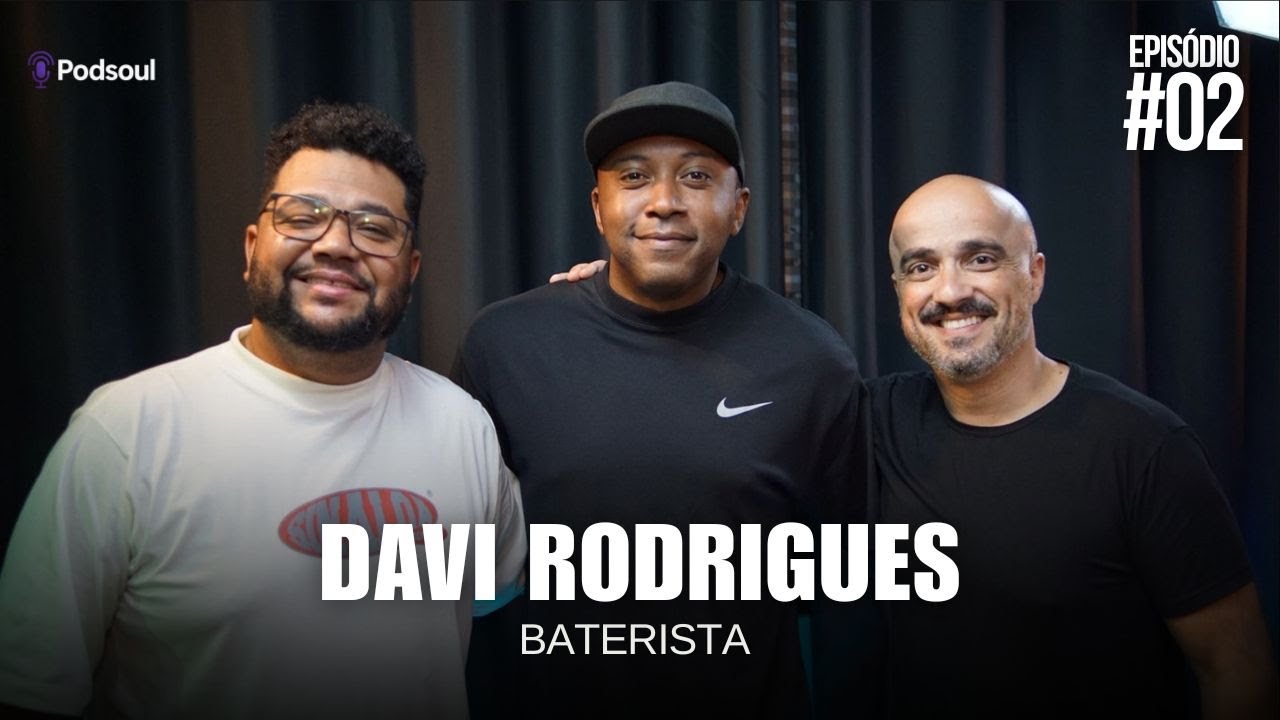 PODSOUL #02 | DAVI RODRIGUES