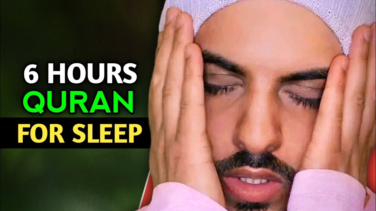 Quran For Good Sleep | 6 Hour Quran For Sleep | Quran For Sleep
