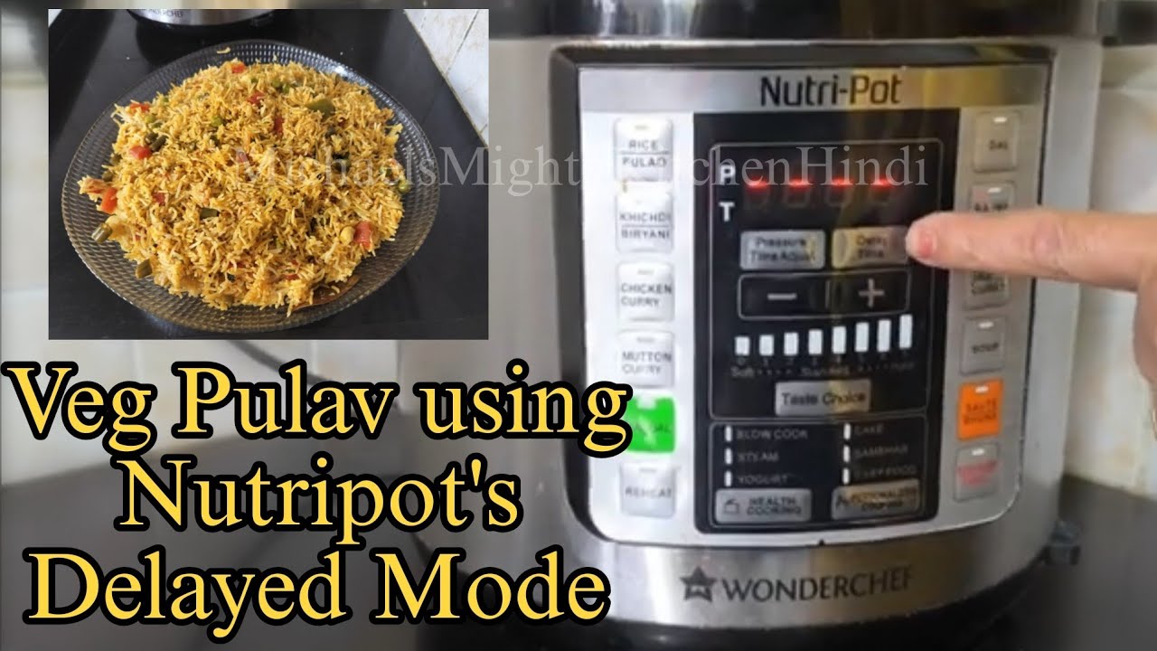 Veg Pulav using Nutripot Delayed Mode | न्यूट्रीपोट डिलेड मोड का उपयोग कर वेज पुलाव