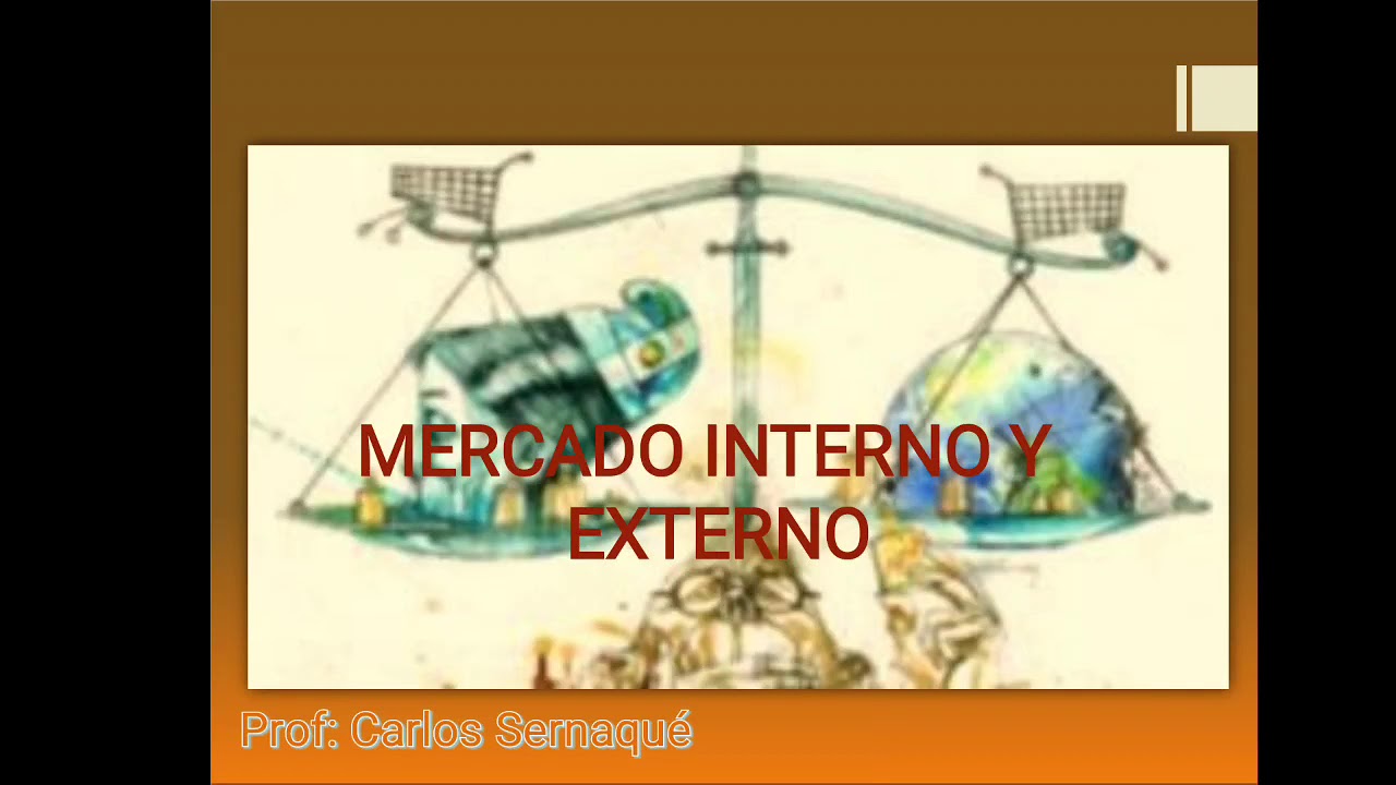 Mercado interno y externo