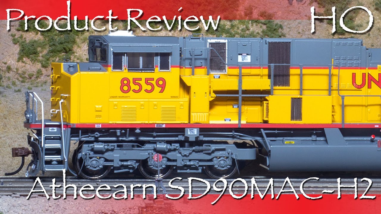 Product Review HO Athearn SD90MAC-H2 UP