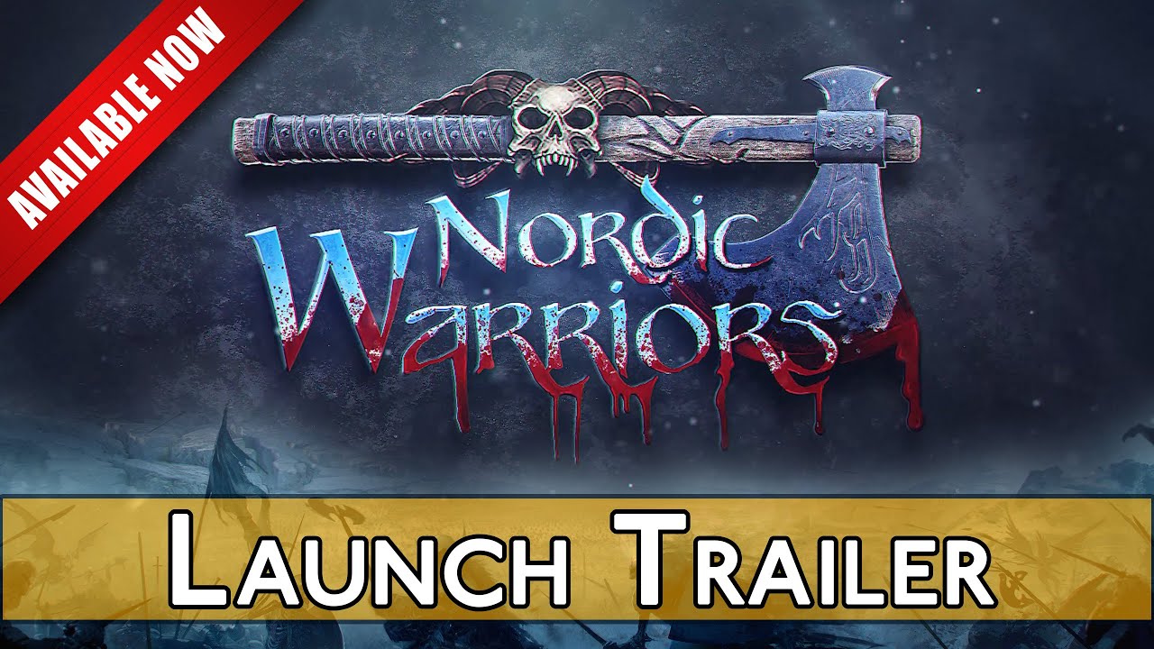 Nordic Warriors Launch Trailer - Now in Stores!!!