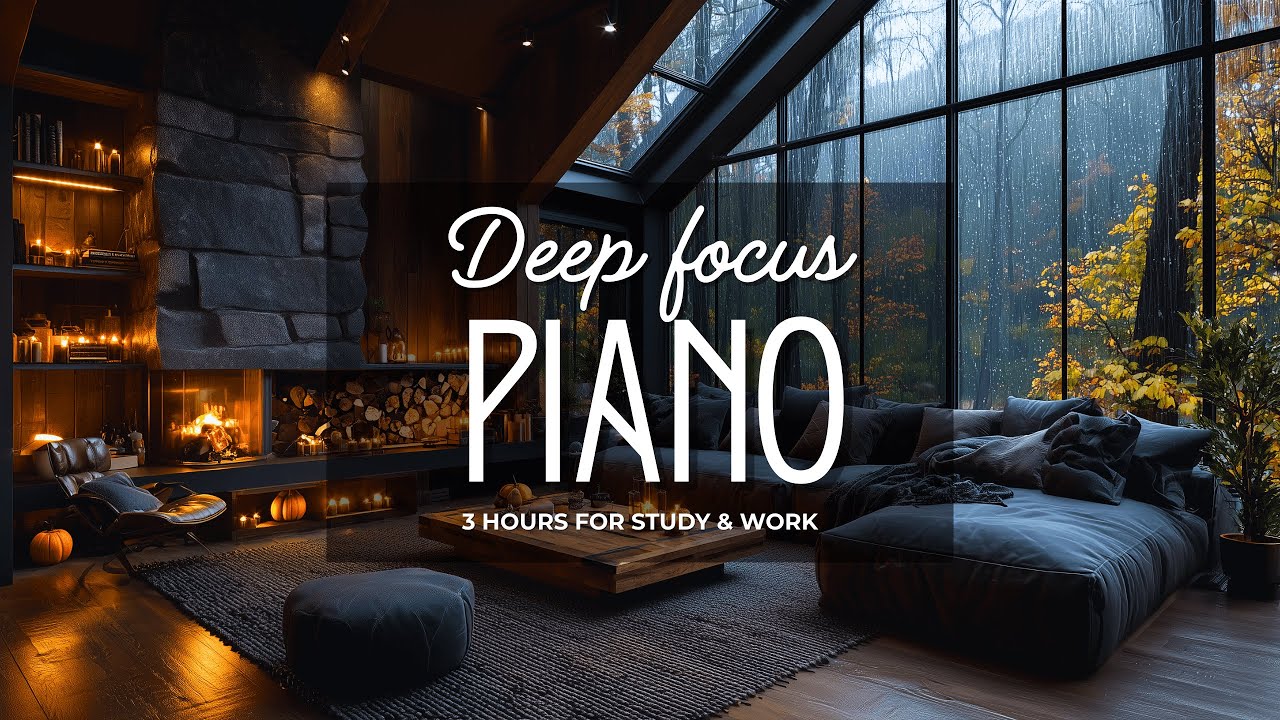Deep Focus Piano Music – 3 Hours of Calm Background for Study, Work & Concentration