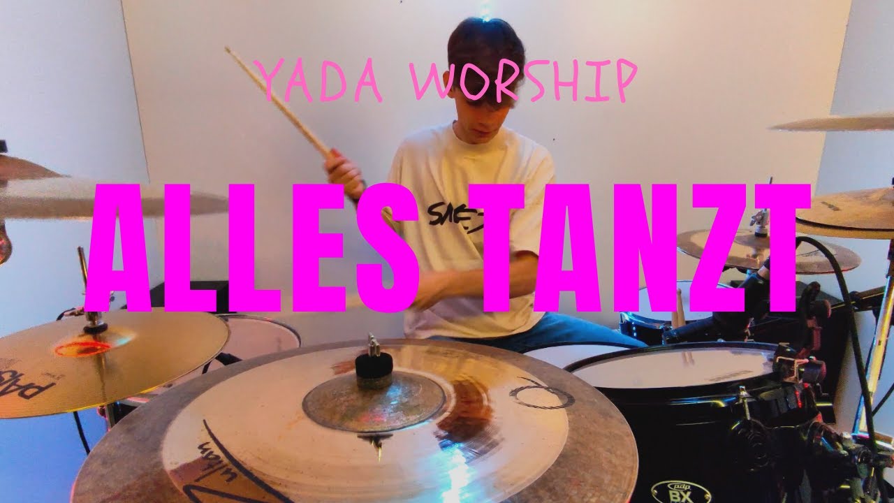 ALLES TANZT--YADA Worship // Drum Cover