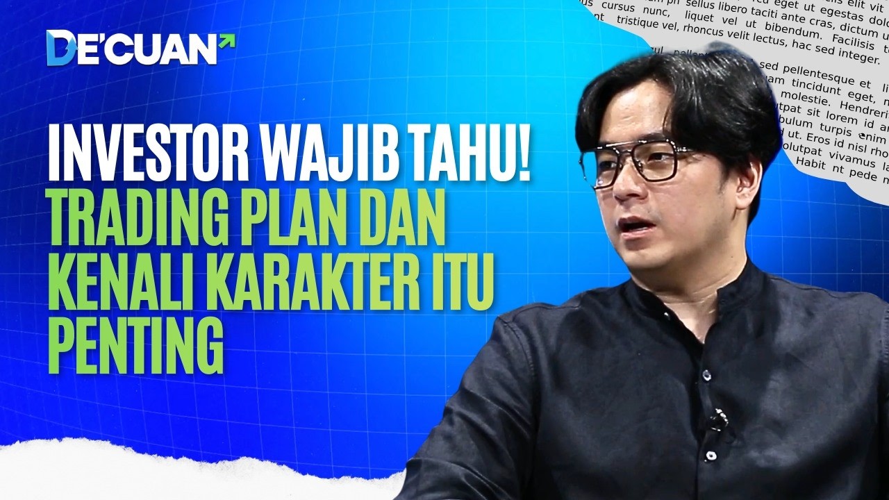 Investor Wajib Tahu! Trading Plan dan Kenali Karakter Itu Penting | DE'CUAN