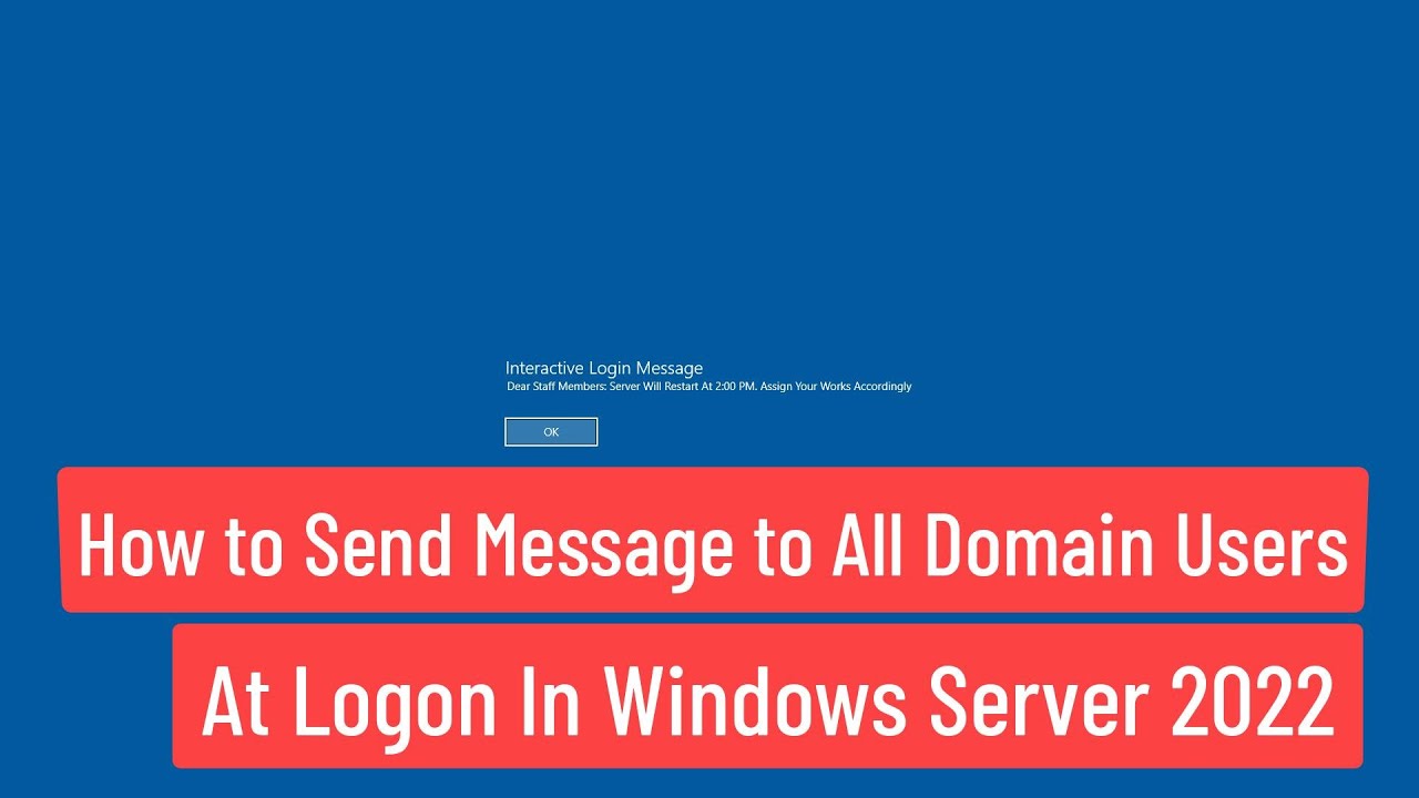 How To Send Message To All Domain Users At logon Using Group Policy In Windows Server 2022