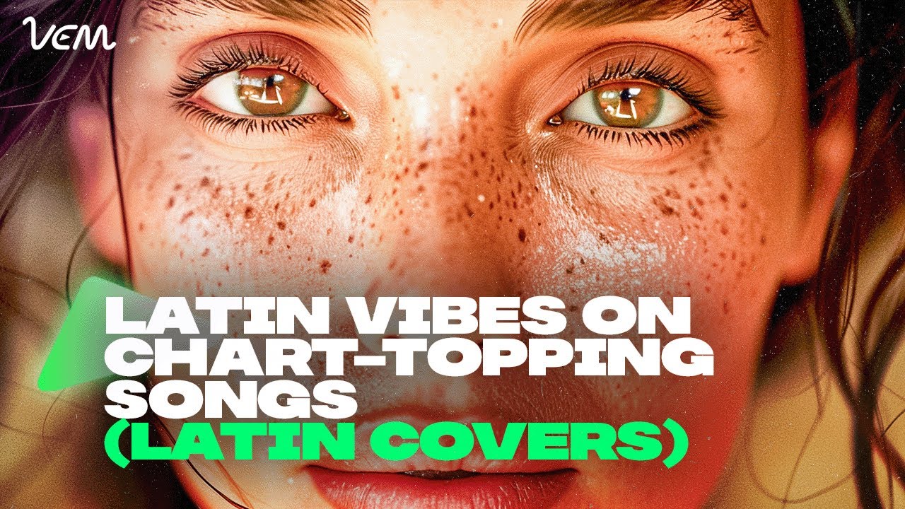 Latin Vibes on Chart-Topping Songs 🌍 | Covers Latinos de &Eacute;xitos Globales