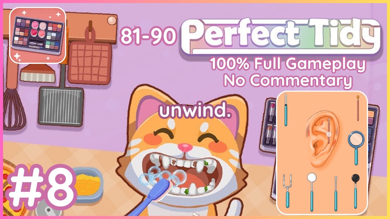 Cleaning a client's ear 💦🧴 ~ Fall asleep to more Perfect Tidy 💤 (No Commentary) Levels 81-90