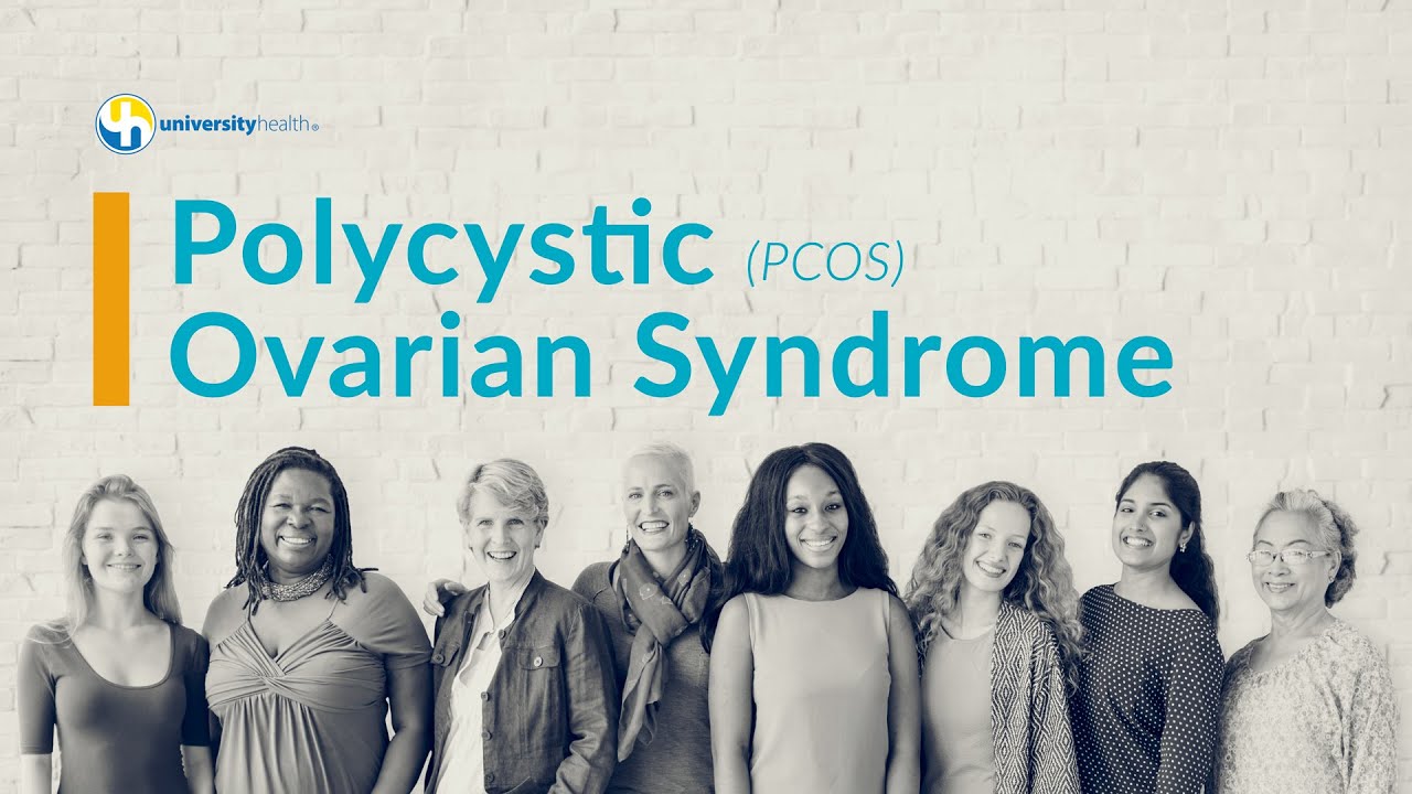 Polycystic Ovarian Syndrome (PCOS) Symptoms and Treatment