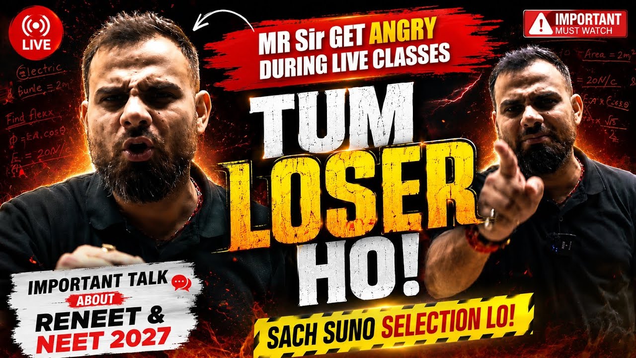 MR Sir Get angry DURING LIVE Class 😱 | Important talk About RENEET & NEET 2027 Aspirants 