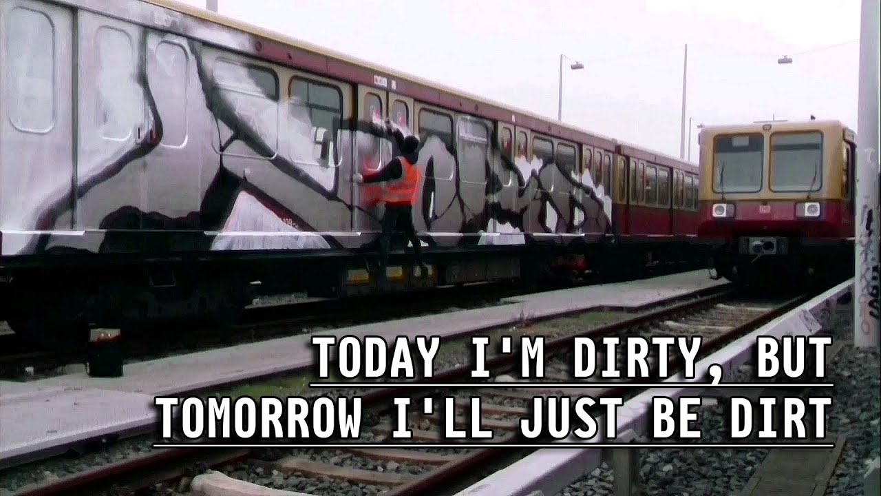 TODAY I'M DIRTY, BUT TOMORROW I'LL JUST BE DIRT