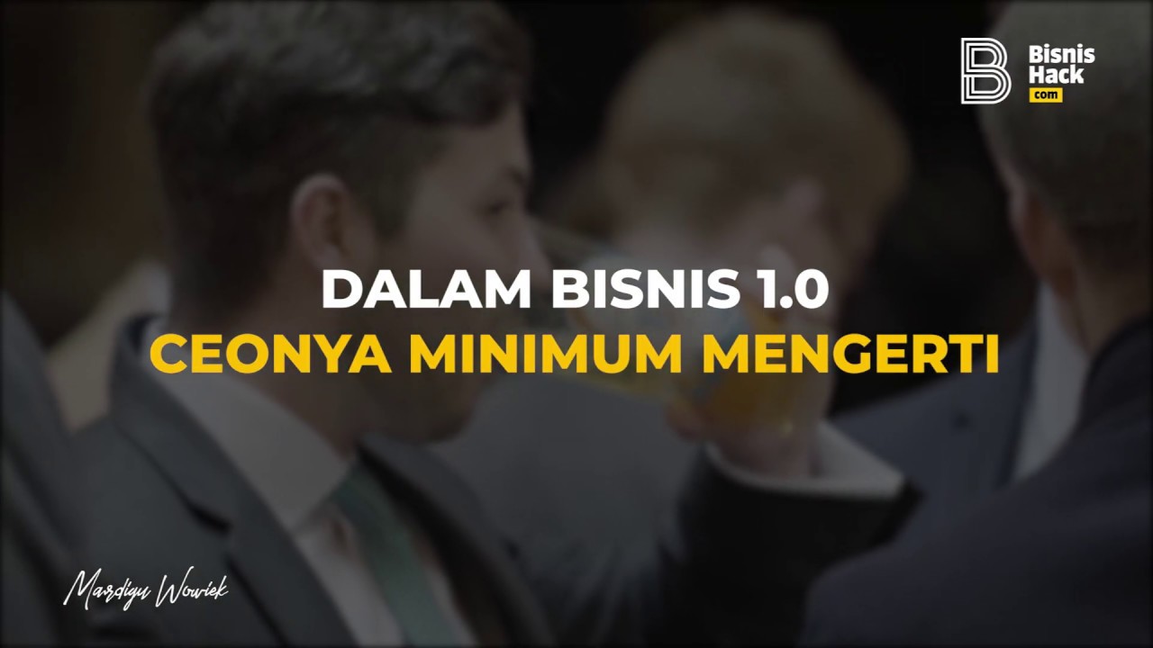 Bisnis Anda BUKAN BISNIS Kalau Belum Seperti Ini !!! - Mardigu Wowiek