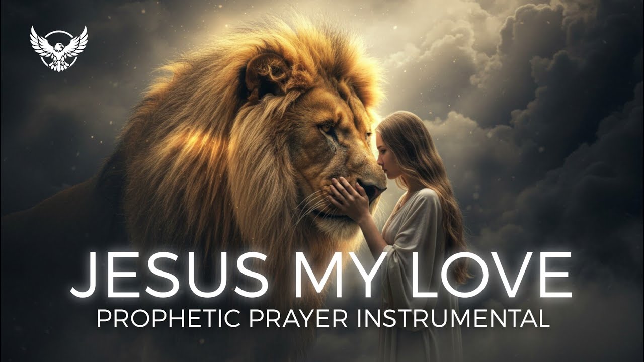 Jesus My Love Instrumental | 2 Hours Powerful Prophetic Music | Ascend with Sounds