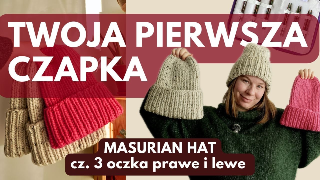 JAK zrobić swoją pierwszą CZAPKĘ na drutach? #MasurianHat &hearts; cz. 3 oczka prawe i lewe &hearts; PURL
