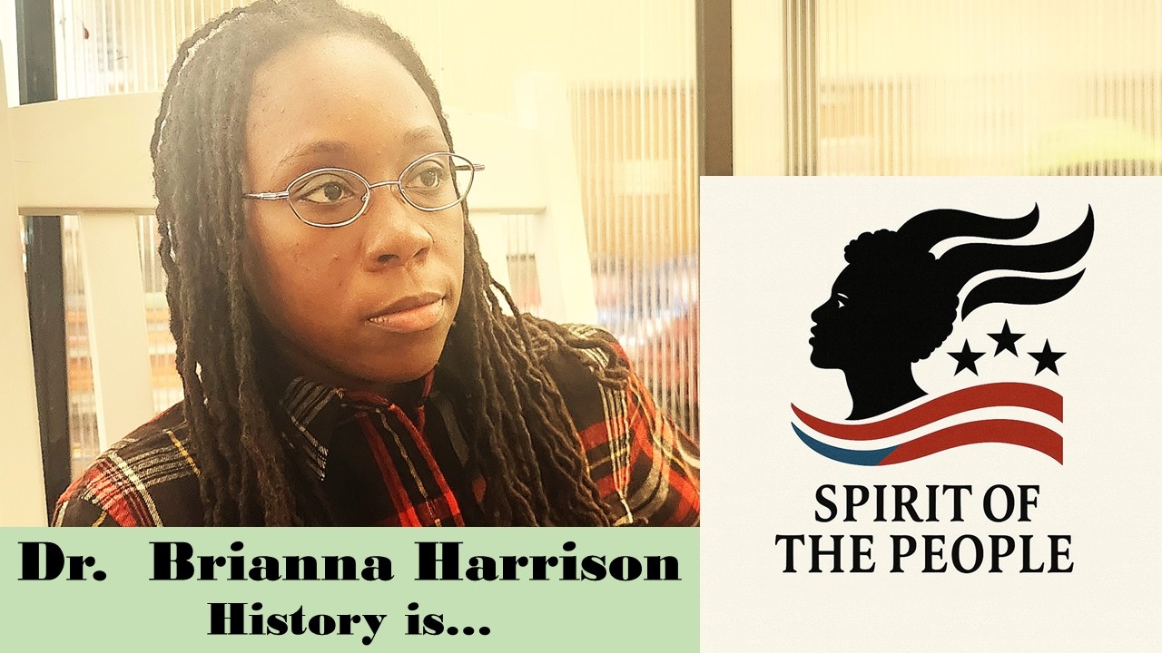 Dr  Brianna Harrison: History is...