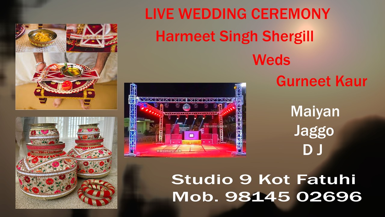 Live Maiyan Jaggo D J  || Harmeet Weds Gurneet || Studio 9 Kot Fatuhi Mob. 9814502696