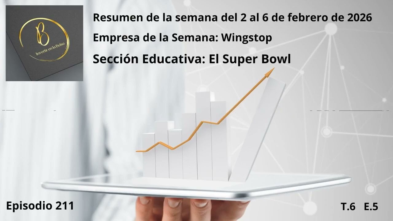 Invertir en la Bolsa Podcast. Ep211. Wingstop. El Super Bowl.