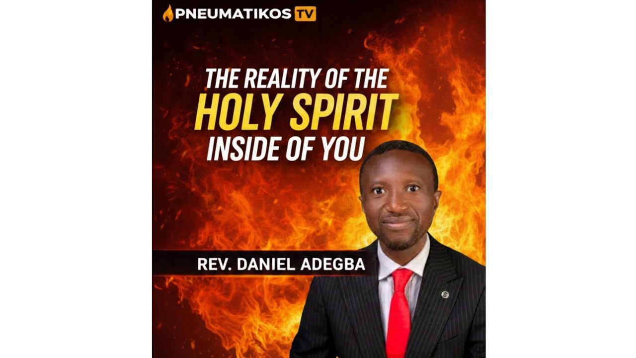 Rev. Daniel Adegba – The Reality of The Holy Spirit Inside You(@RCNLAFIA)