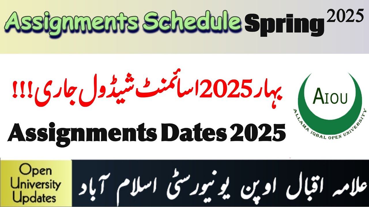 Aiou Assignments Schedule Spring 2025 | Assignments Schedule 2025 | Open University Updates