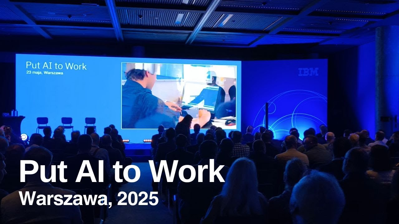 IBM Put AI to Work 2025 - relacja z konferencji