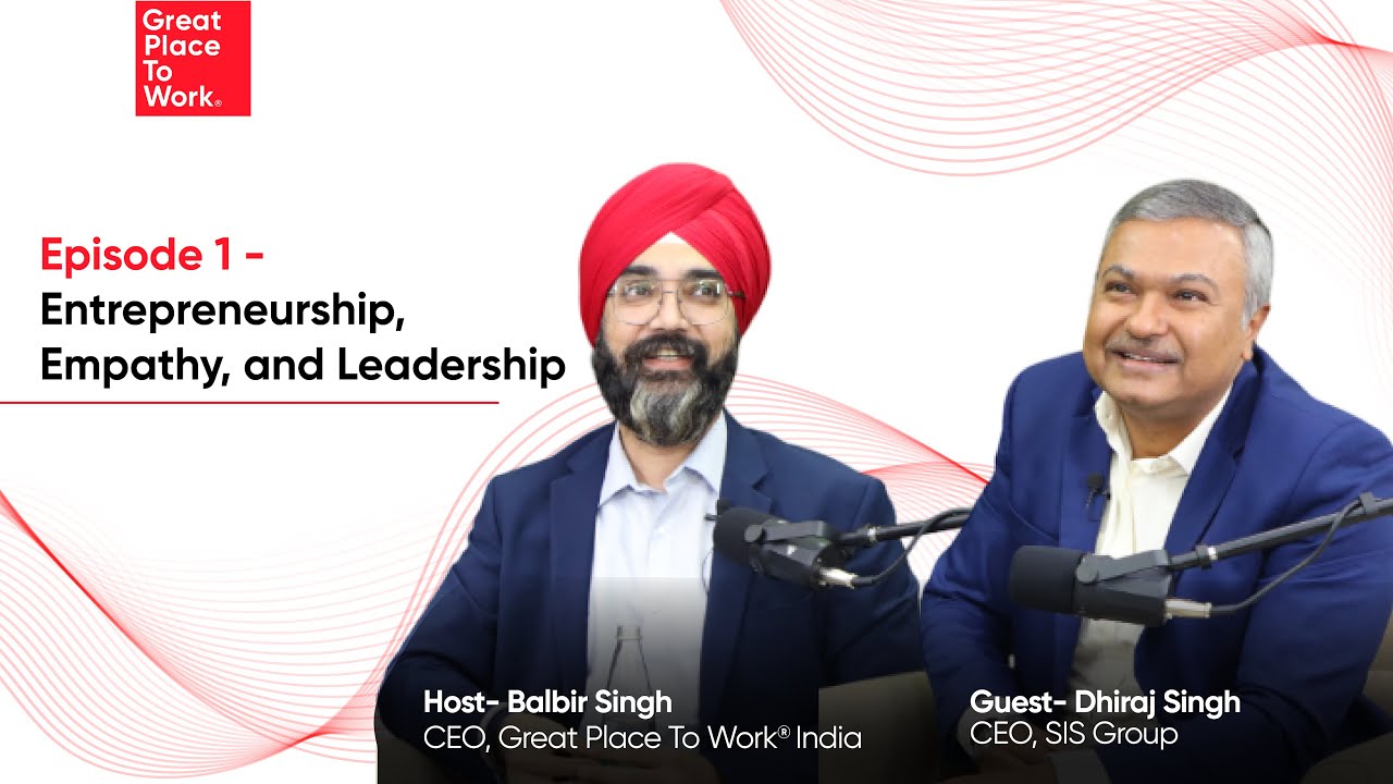 Episode 1 - Dhiraj Singh, CEO, SIS Group on Entrepreneurship, Empathy, and Leadership